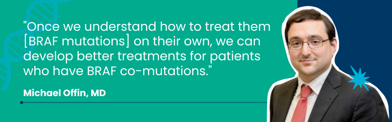 quote from article about importance of learning to treat braf mutations on their own