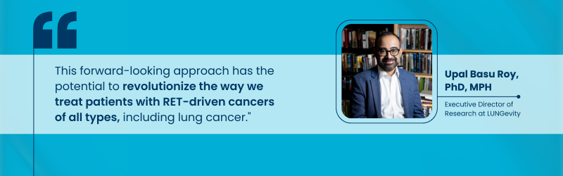 quote from lungevity about this work revolutionizing ret treatment