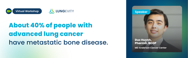 about 40% of people with advanced lung cancer have metastatic bone disease