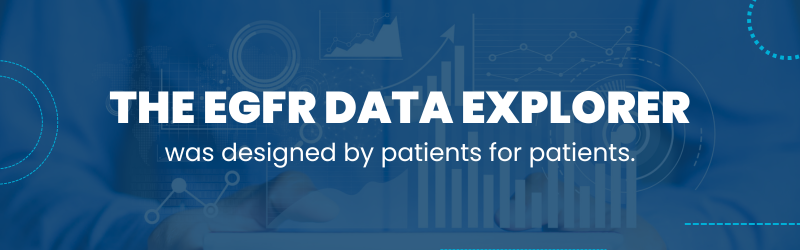 egfr data explorer designed by patients for patients