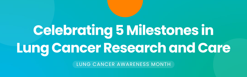celebrating five lung cancer milestones text