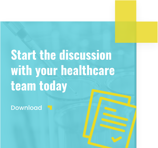Start the discussion with your healthcare team