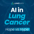 AI in lung cancer hope vs hype