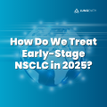 how do we treat early stage nsclc in 2025